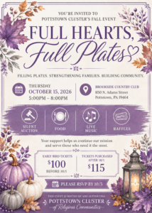 Full Hearts, Full Plates is more than an evening out—it’s an opportunity to come together as a community and make a lasting impact on the lives of our neighbors. Enjoy a beautiful evening filled with delicious food, drinks, live music, a silent auction, and meaningful connections, all while supporting a cause that matters. Your Support Makes a Difference Every ticket, sponsorship, donation, and bid helps the Pottstown Cluster of Religious Communities continue providing essential services to individuals and families throughout our community. From food security to housing stability, your support helps meet critical needs while strengthening the well-being, dignity, and stability of our neighbors. Together, we can fill plates, strengthen families, and build a stronger community. Join us for Full Hearts, Full Plates—and help us make a difference, one family at a time.